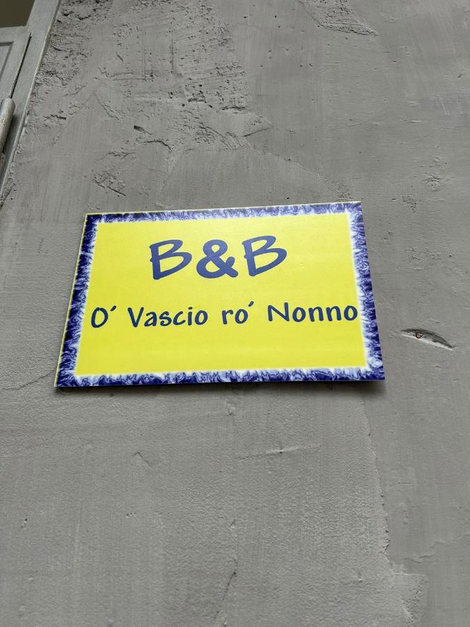 O' Vascio Ro' Nonno Bed and Breakfast Napoli Eksteriør billede
